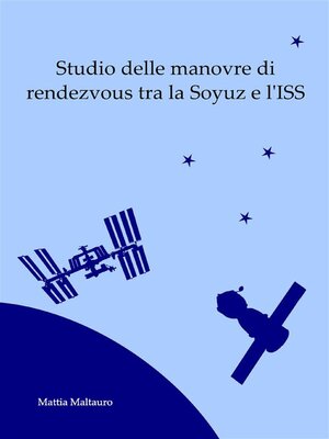 cover image of Studio delle manovre di rendezvous tra la Soyuz e l'ISS